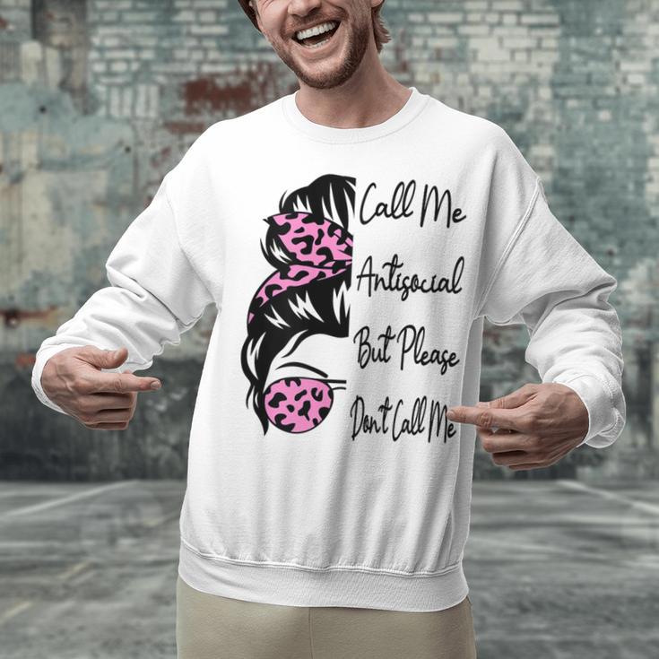Call Me Antisocial But Please Don't Call Me Introvert Unisex Sweatshirt