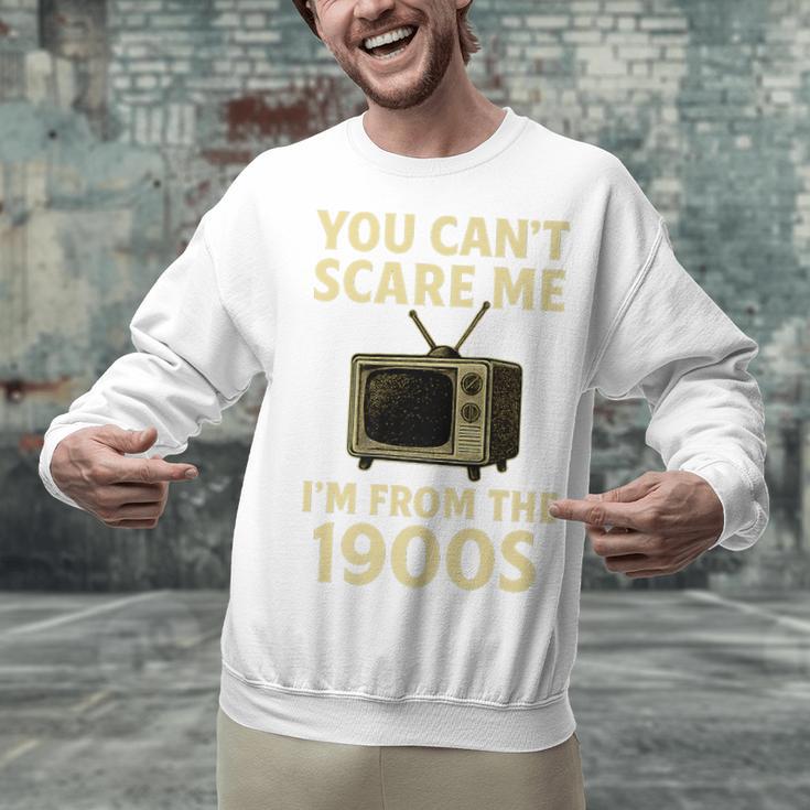 You Can't Scare Me I'm From The 1900s Television Retro Premium Unisex Sweatshirt