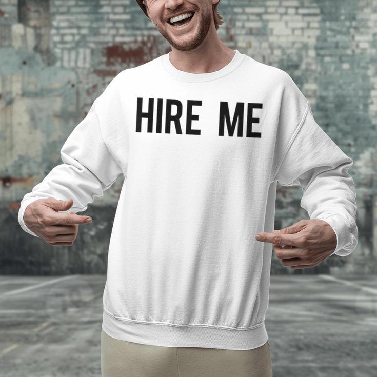 College Graduation Hire Me Unisex Sweatshirt