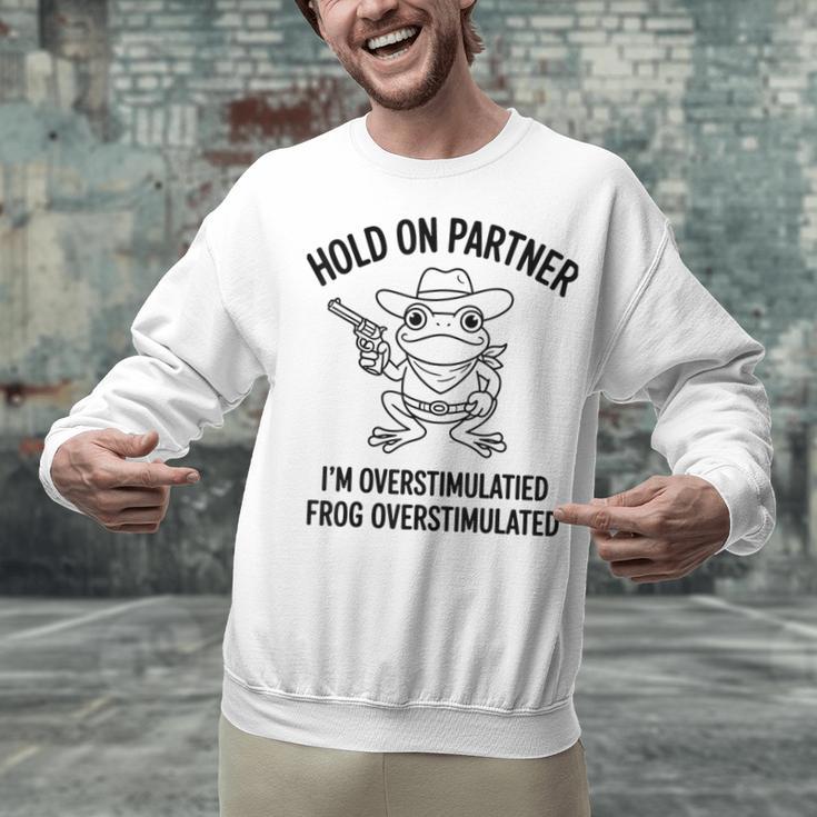 Cowboy Frog Overstimulated Western Meme Introverts Unisex Sweatshirt