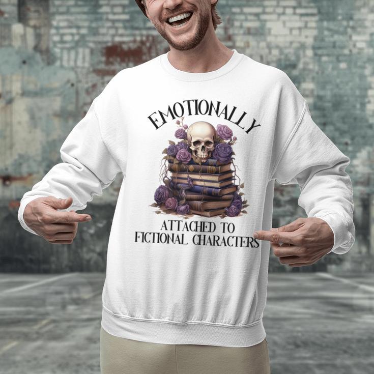 Dark Romance Book Emotionally Attached Fictional Characters Unisex Sweatshirt