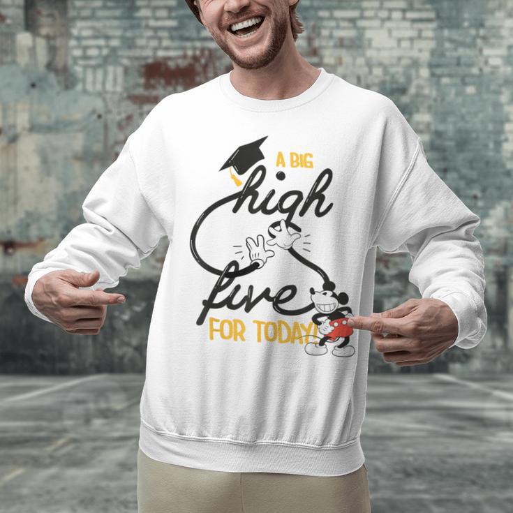 Disney Mickey Mouse A Big High Five For Today Graduation Unisex Sweatshirt