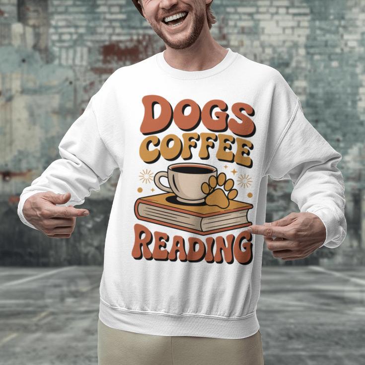Dogs Coffee Reading Book Lover Unisex Sweatshirt