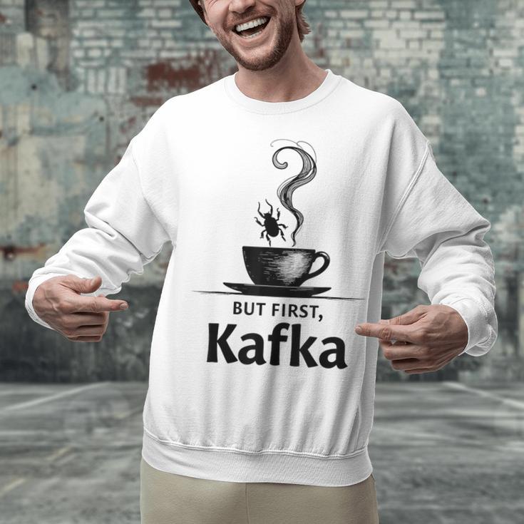 But First Kafka Coffee For Literature & Book Lovers Unisex Sweatshirt But First Kafka Coffee For Literature & Book Lovers Unisex Sweatshirt