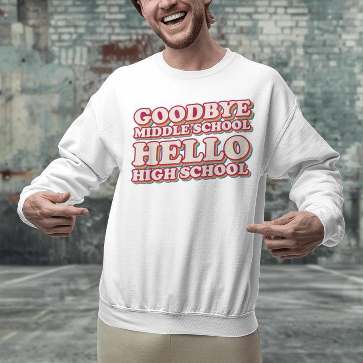 Goodbye Middle School Hello High School 8th Grade Graduation Unisex Sweatshirt