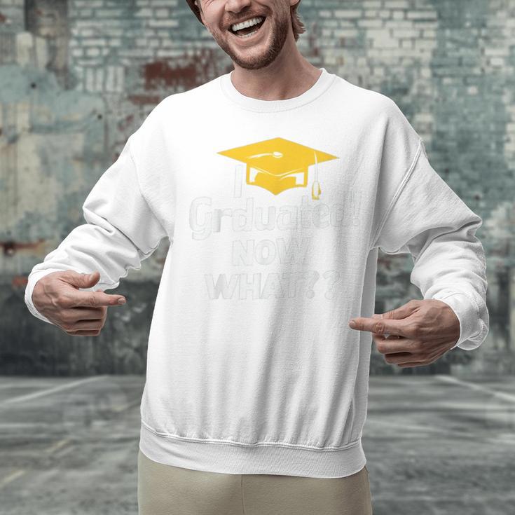 I Graduated Now What Congratulations Graduation Unisex Sweatshirt