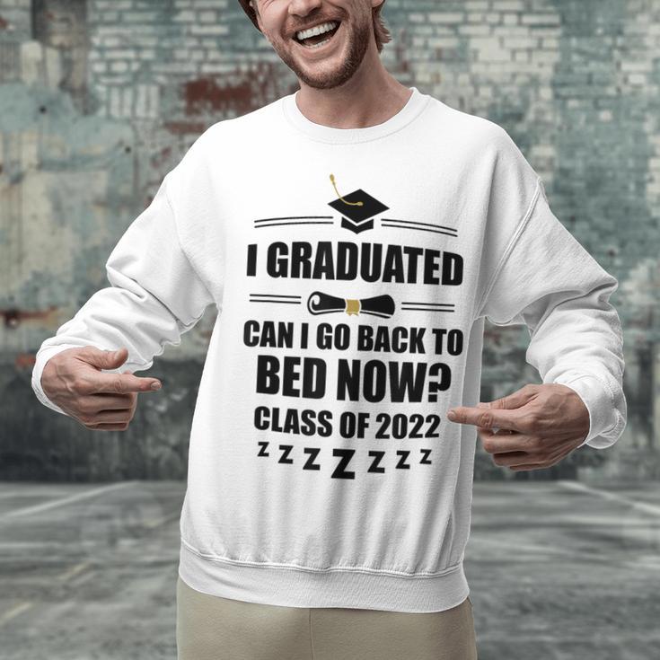I Graduated Can I Go Back To Bed Class Of 2022 Graduation Unisex Sweatshirt