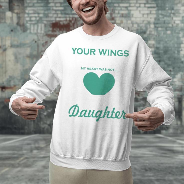 My Heart Was Not In Loving Memory Missing Daughter In Heaven Unisex Sweatshirt