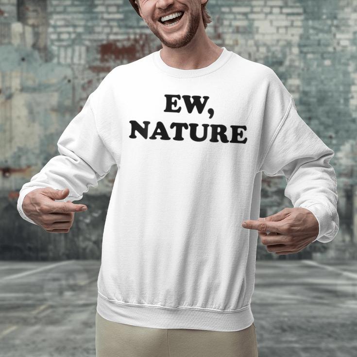 Homebody Indoorsy Introvert Ew Nature Unisex Sweatshirt