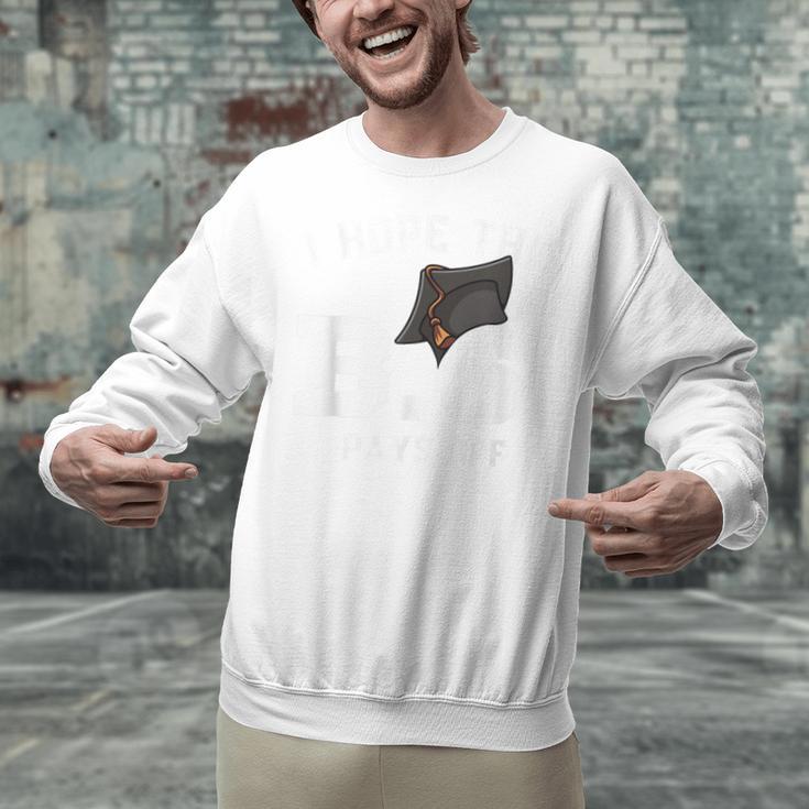 I Hope This BS Pays Off Graduation Bachelors Degree Unisex Sweatshirt