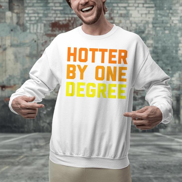 Hotter By One Degree Graduation Shirt College Major Graduate Unisex Sweatshirt