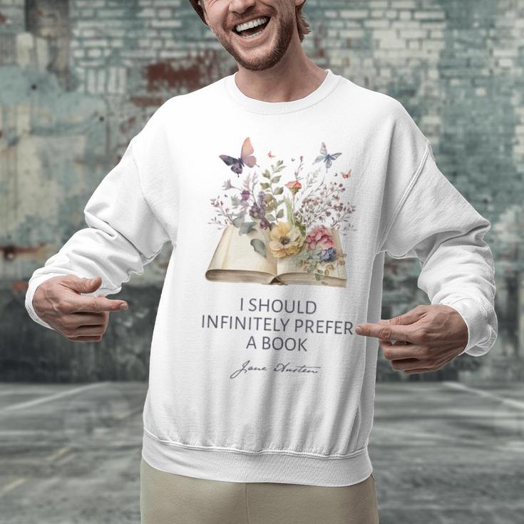 I Should Infinitely Prefer A Book Jane Austen Fan Woman Girl Unisex Sweatshirt