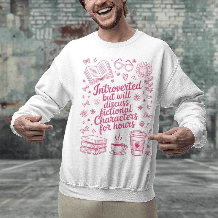 Introvert Fictional Character Read Books Lover Reading Unisex Sweatshirt Introvert Fictional Character Read Books Lover Reading Unisex Sweatshirt