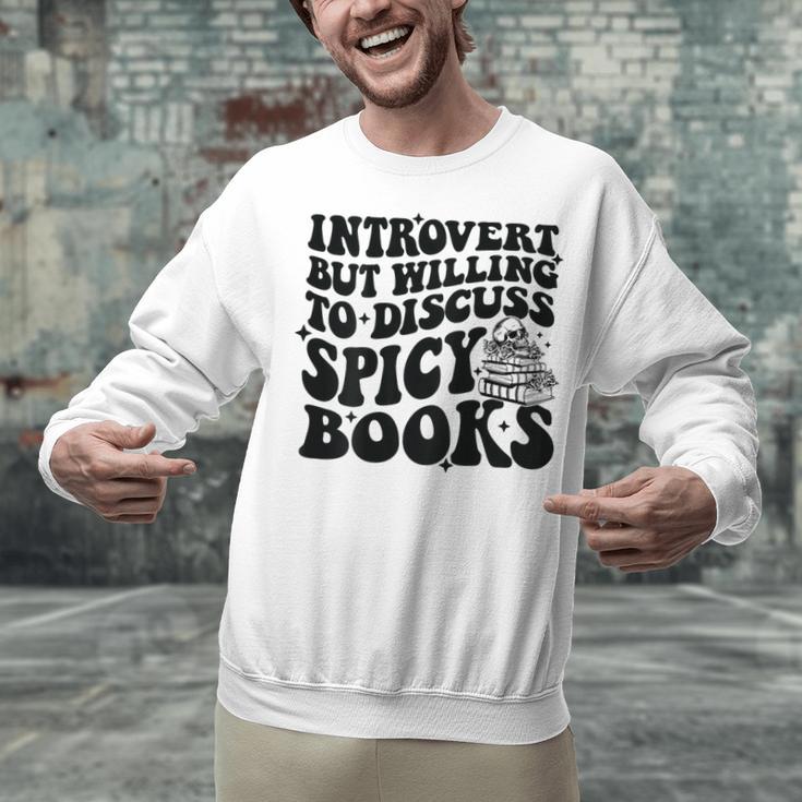 Introvert But Willing To Discuss Spicy Books Unisex Sweatshirt Introvert But Willing To Discuss Spicy Books Unisex Sweatshirt