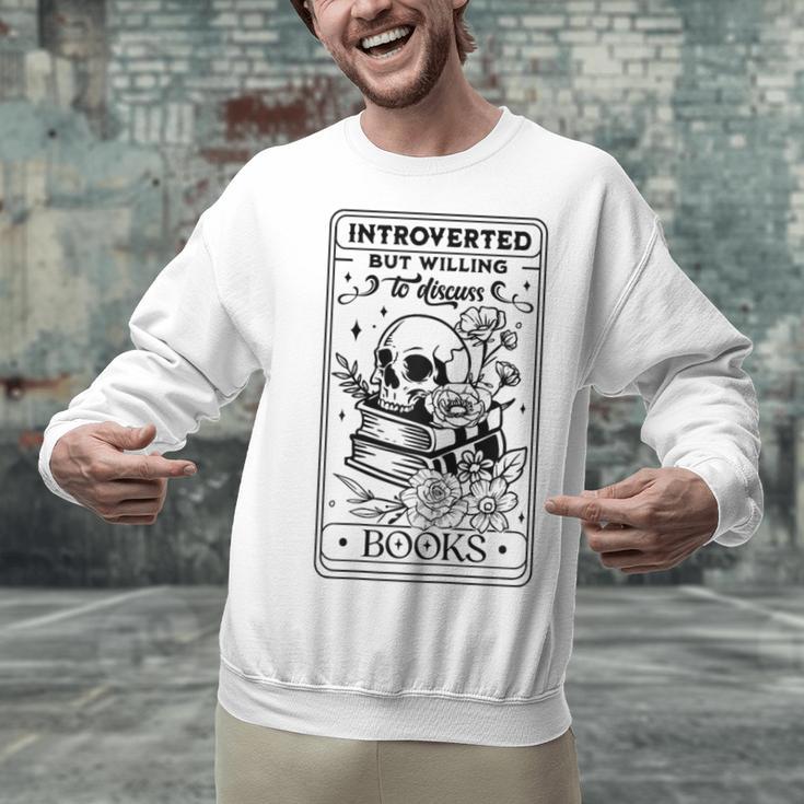Introverted BUT Willing To Discuss Books Book Lover Unisex Sweatshirt