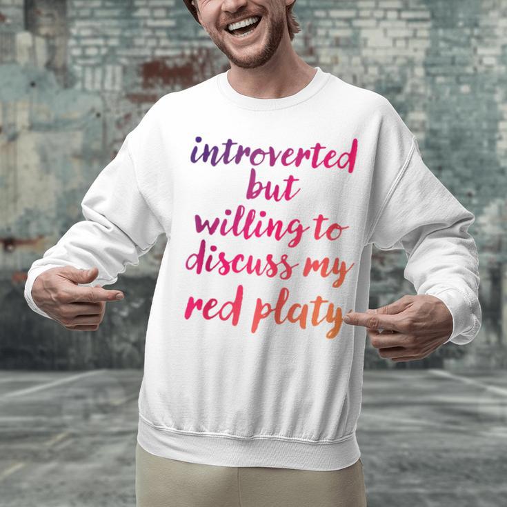 Introverted Willing To Discuss Red Platy Introvert Unisex Sweatshirt Introverted Willing To Discuss Red Platy Introvert Unisex Sweatshirt