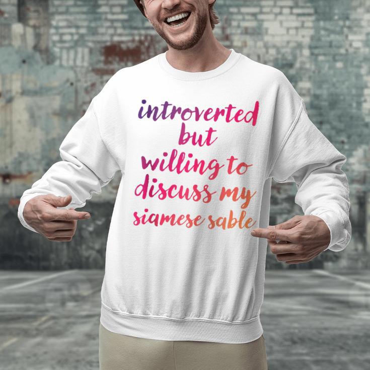 Introverted Willing To Discuss Siamese Sable Introvert Unisex Sweatshirt Introverted Willing To Discuss Siamese Sable Introvert Unisex Sweatshirt
