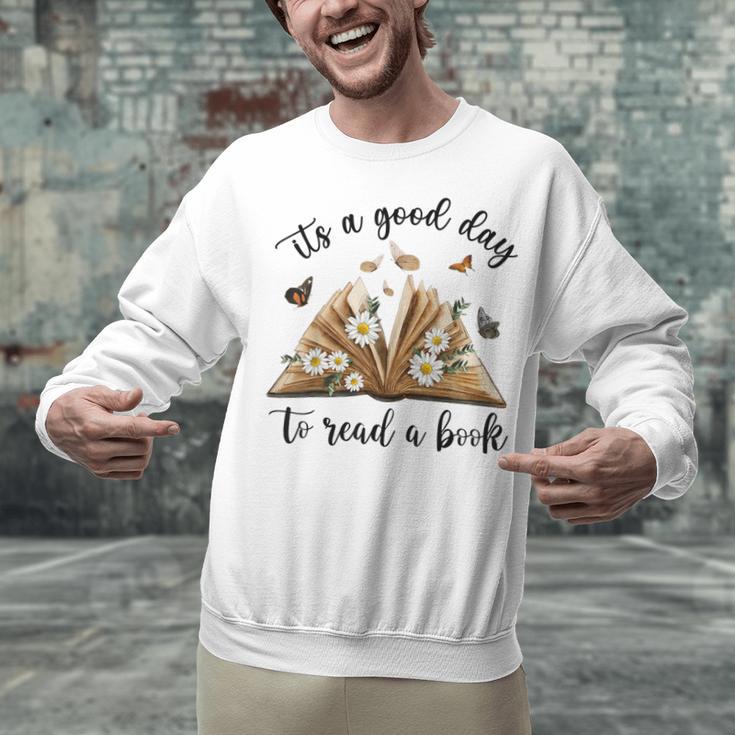 Its A Good Day To Read A Book Book Lover Bookish Women Unisex Sweatshirt Its A Good Day To Read A Book Book Lover Bookish Women Unisex Sweatshirt
