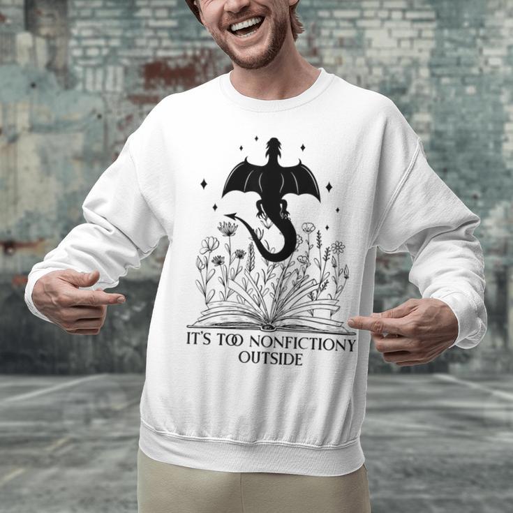 It's Too Nonfictiony Outside Book Dragon Reading Fantasy Era Unisex Sweatshirt It's Too Nonfictiony Outside Book Dragon Reading Fantasy Era Unisex Sweatshirt