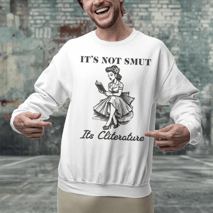 It's Not Smut It's Literature Smut Book Reader Unisex Sweatshirt