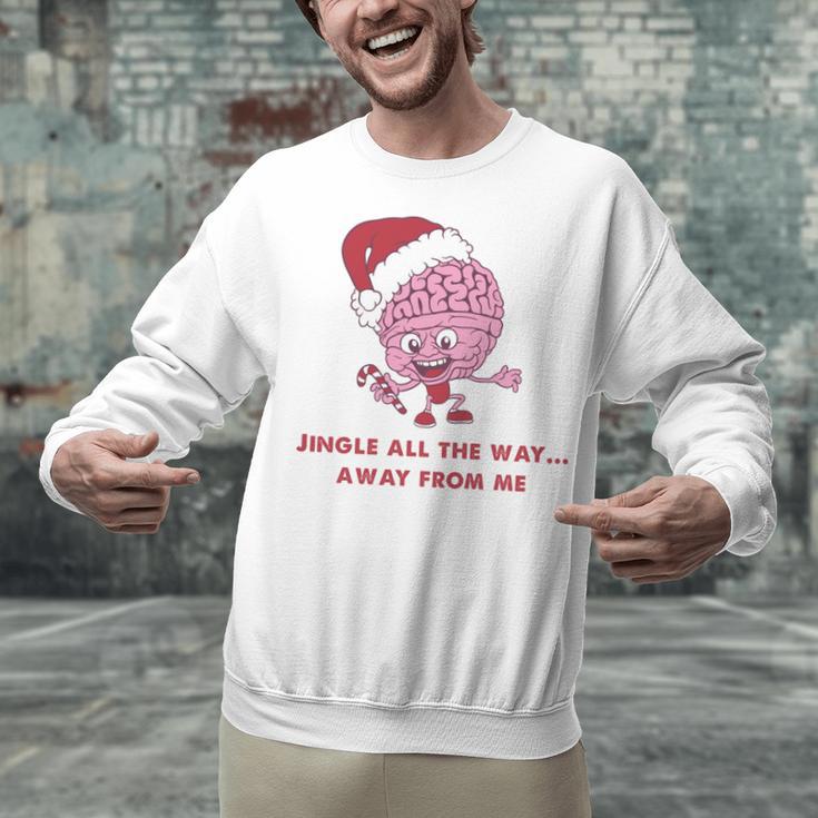 Jingle All The Way Away From Me This Christmas For Introvert Unisex Sweatshirt Jingle All The Way Away From Me This Christmas For Introvert Unisex Sweatshirt