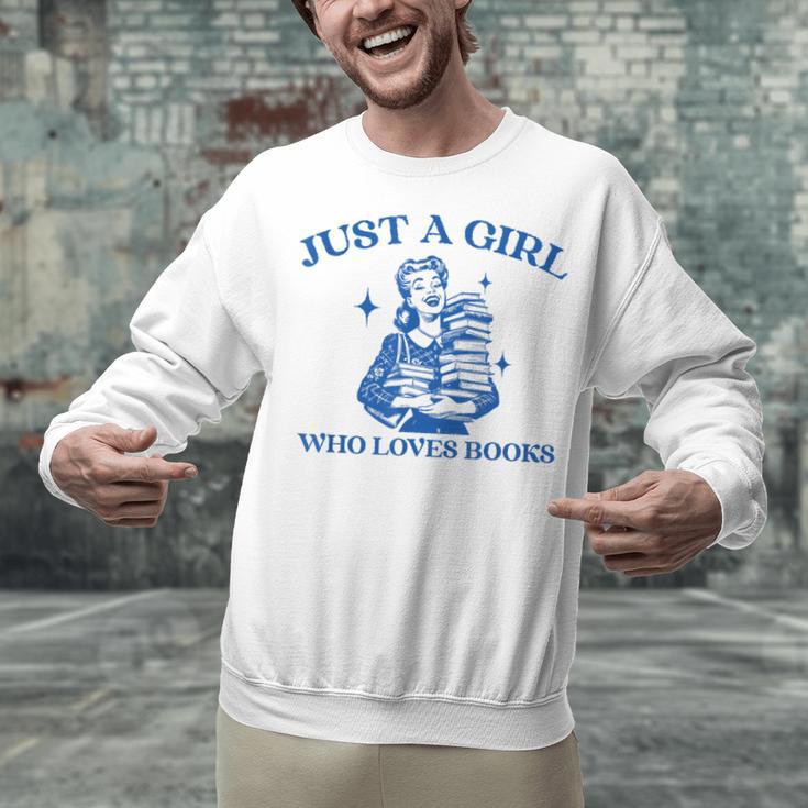 Just a Girl Who Loves Books Book Lover Bookish Unisex Sweatshirt Just a Girl Who Loves Books Book Lover Bookish Unisex Sweatshirt