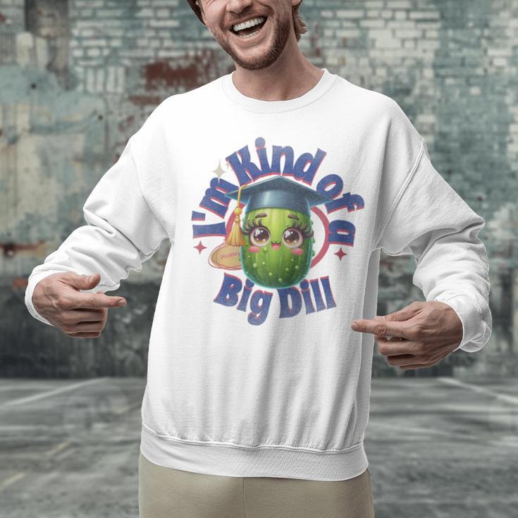 Im Kind Of A Big Dill Graduation Pickle Shirt Premium Unisex Sweatshirt