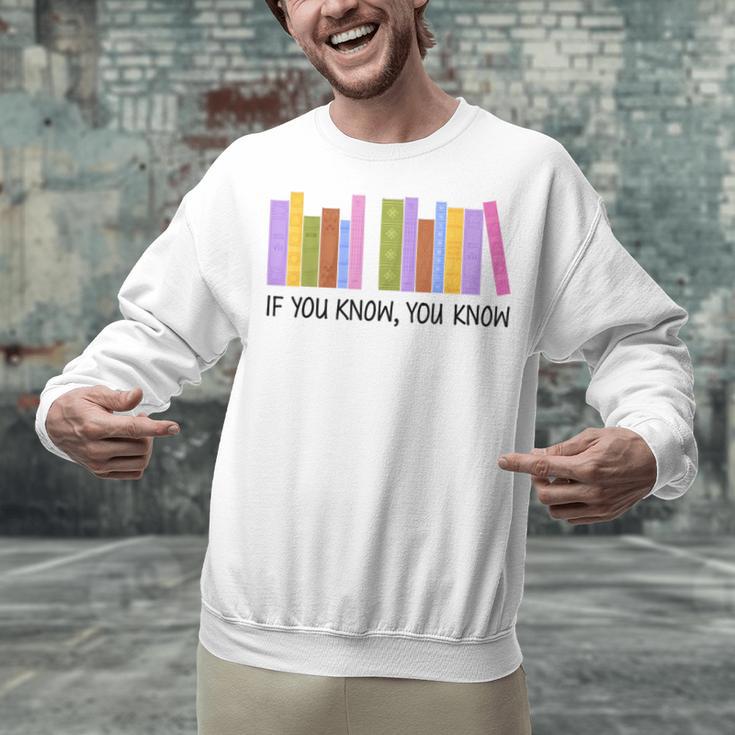 If You Know You Know 6 7 Reading Books Lovers Unisex Sweatshirt