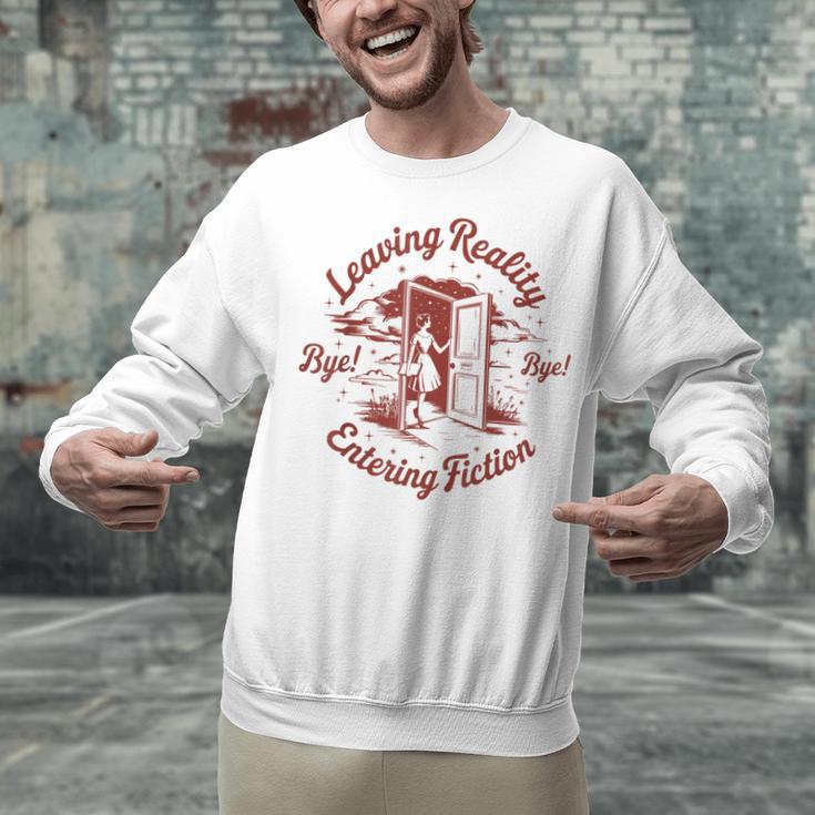 Leaving Reality Entering Fiction Book Lover Unisex Sweatshirt
