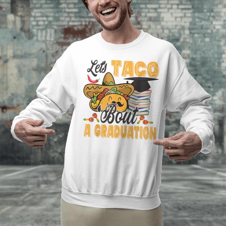 Let's Taco Bout A Graduation Graduation Party Unisex Sweatshirt