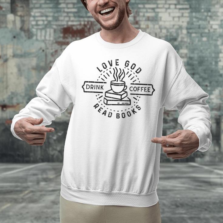 Love God Drink Coffee Read Books Book Lover Unisex Sweatshirt