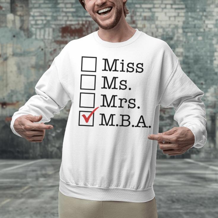MBA Graduates Miss Ms Mrs MBA MBA Graduation Meme Unisex Sweatshirt