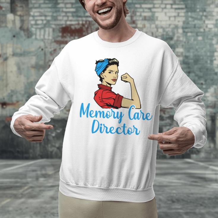 Memory Care Director Not For The Weak Nurse Worker Unisex Sweatshirt Memory Care Director Not For The Weak Nurse Worker Unisex Sweatshirt