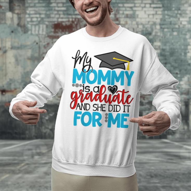 My Mommy Is A Graduate Shirt Matching Family Graduation Unisex Sweatshirt