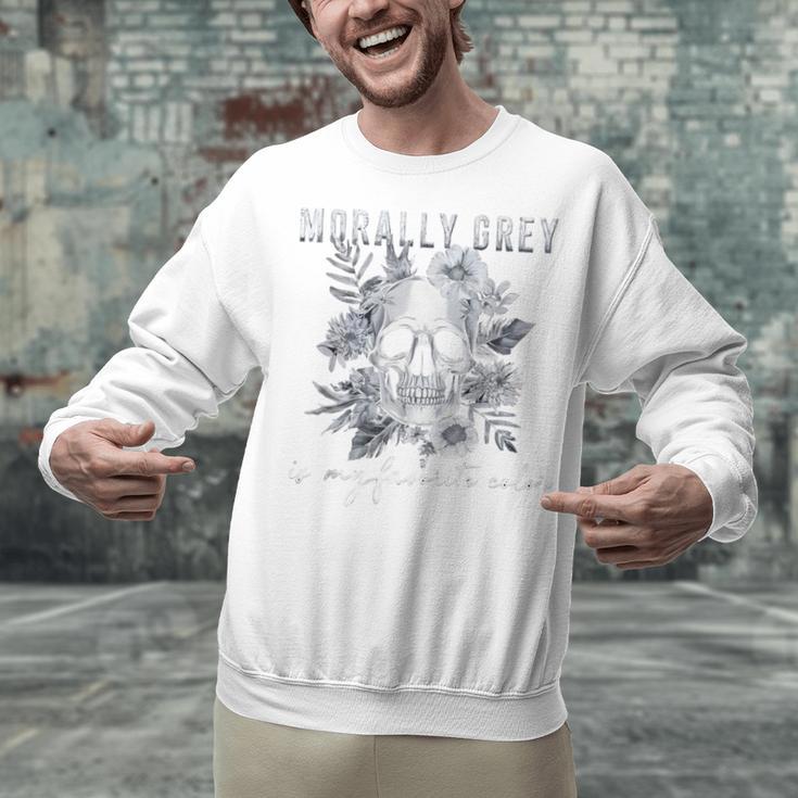 Morally Grey Is My Favorite Color Morally Grey Book Club Unisex Sweatshirt