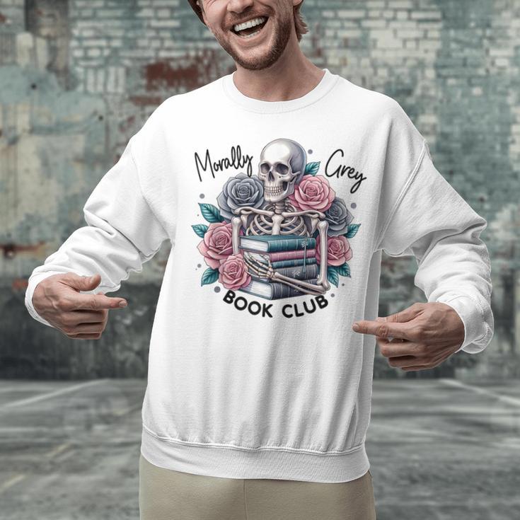 Morally Grey Skeleton Reading Smut Smutty Spicy Books Lover Unisex Sweatshirt