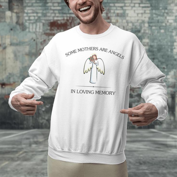 Mother's Day Remembrance Some Mothers Are Angels Mom Memory Unisex Sweatshirt