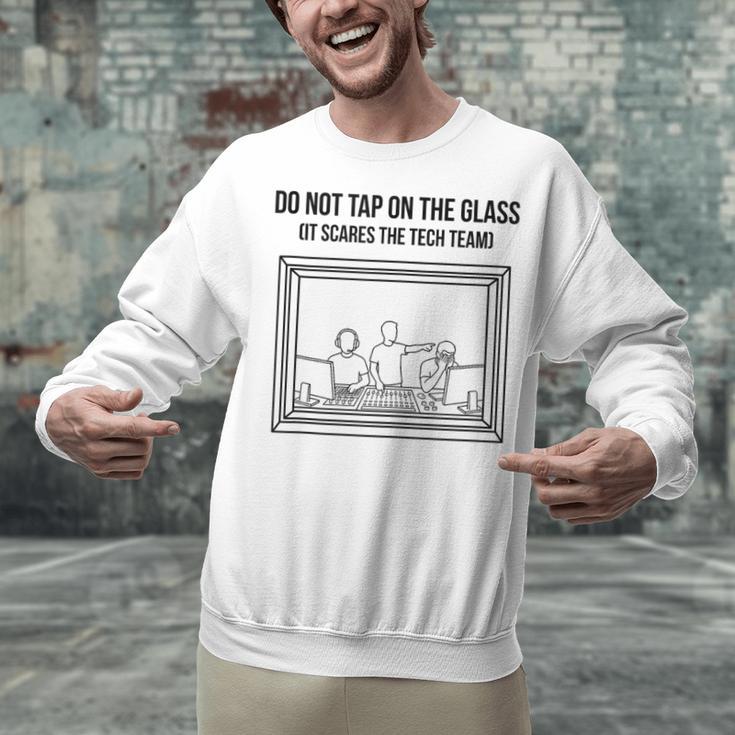 Do Not Tap On The Glass Sound Booth Introvert Unisex Sweatshirt Do Not Tap On The Glass Sound Booth Introvert Unisex Sweatshirt