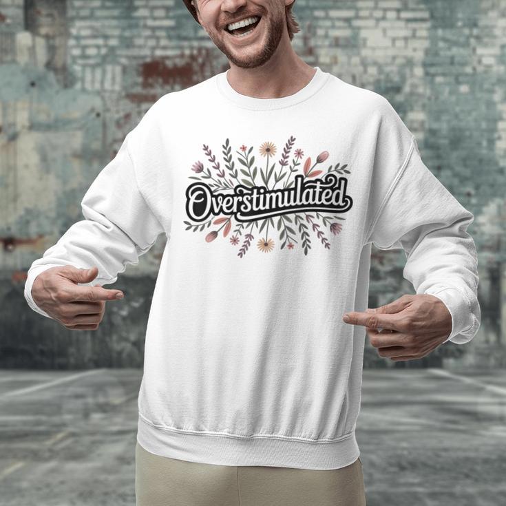 Overstimulated – Introvert Floral Saying Unisex Sweatshirt Overstimulated – Introvert Floral Saying Unisex Sweatshirt