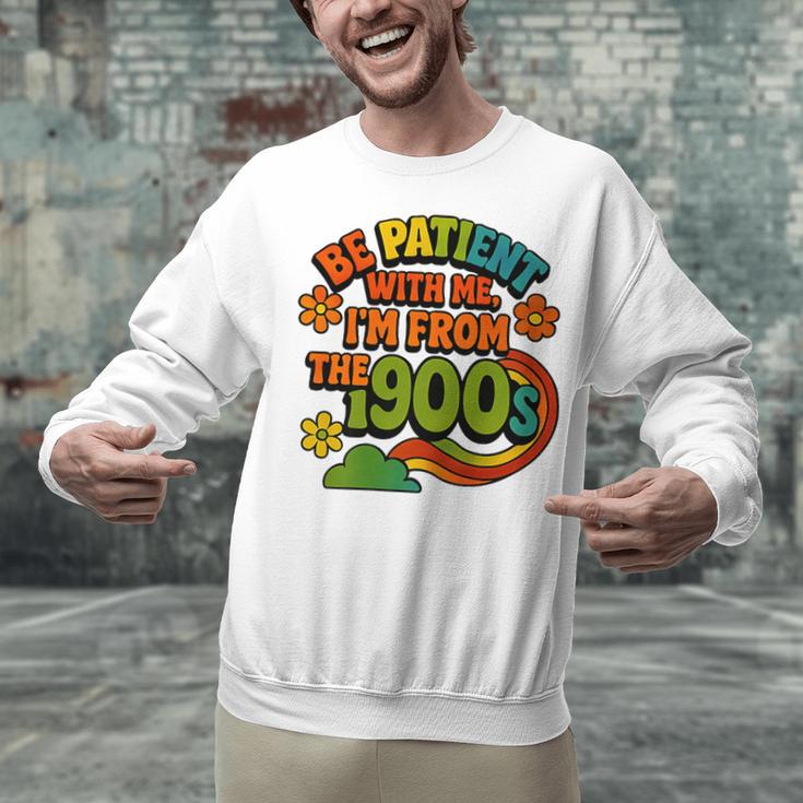 Be Patient With Me I'm From The 1900s Millennial Gen X Premium Unisex Sweatshirt Be Patient With Me I'm From The 1900s Millennial Gen X Premium Unisex Sweatshirt