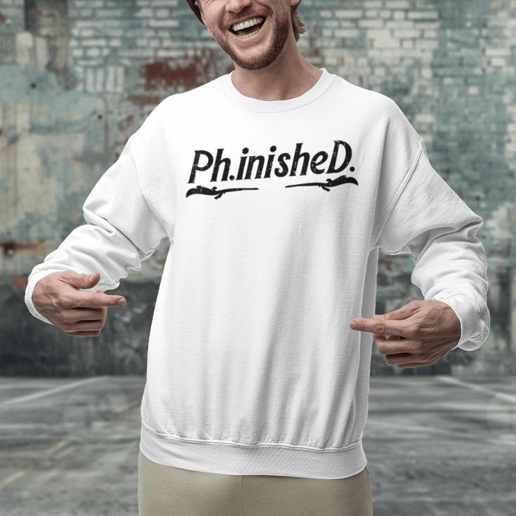 Phd Phinished Shirt Doctorate Graduation Students Unisex Sweatshirt
