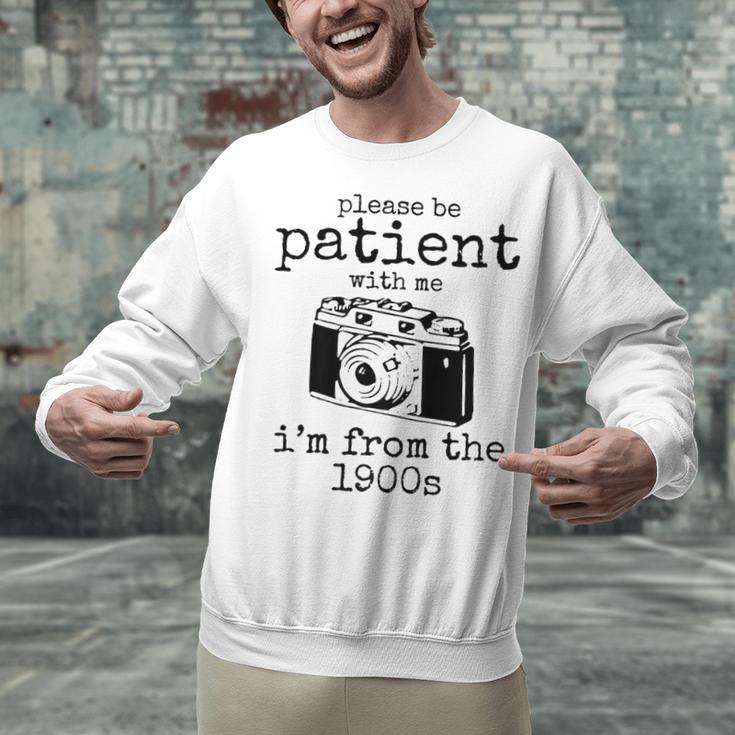 Please Be Patient With Me I'm From The 1900s Camera Premium Unisex Sweatshirt Please Be Patient With Me I'm From The 1900s Camera Premium Unisex Sweatshirt