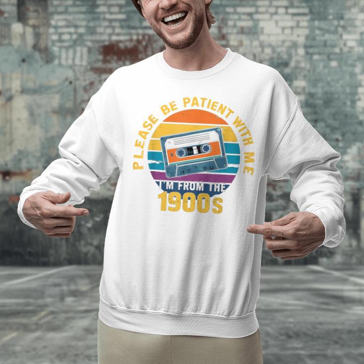 Please Be Patient With Me I'm From The 1900s Dad Unisex Sweatshirt