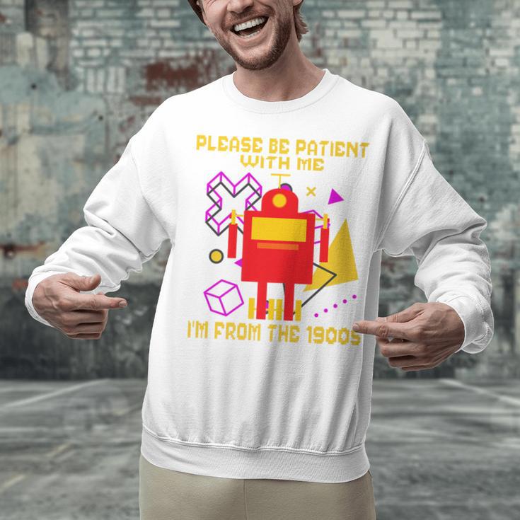 Please Be Patient With Me I'm From The 1900s Gen X Robot Premium Unisex Sweatshirt Please Be Patient With Me I'm From The 1900s Gen X Robot Premium Unisex Sweatshirt
