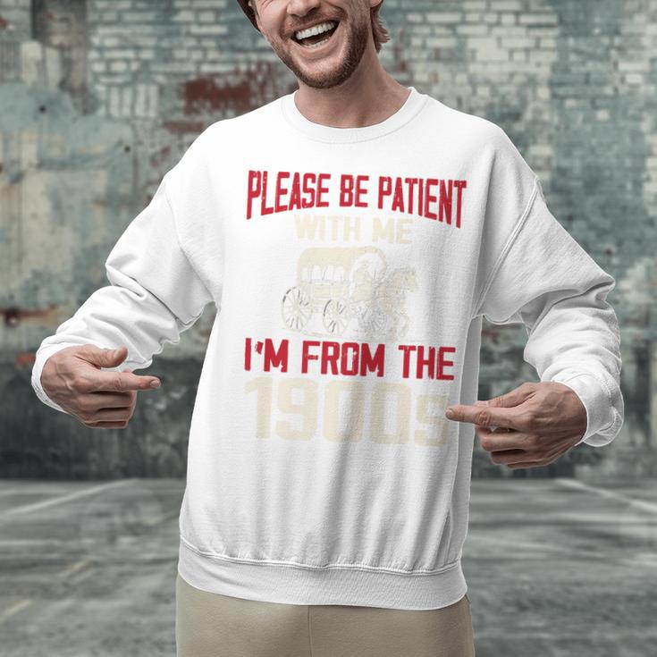 Please Be Patient With Me I'm From The 1900s Grandma Grandpa Premium Unisex Sweatshirt