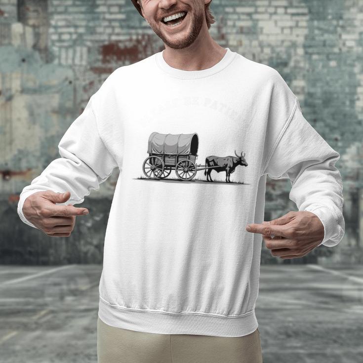 Please Be Patient I'm From The 1900s Oxen And Wagon Premium Unisex Sweatshirt Please Be Patient I'm From The 1900s Oxen And Wagon Premium Unisex Sweatshirt