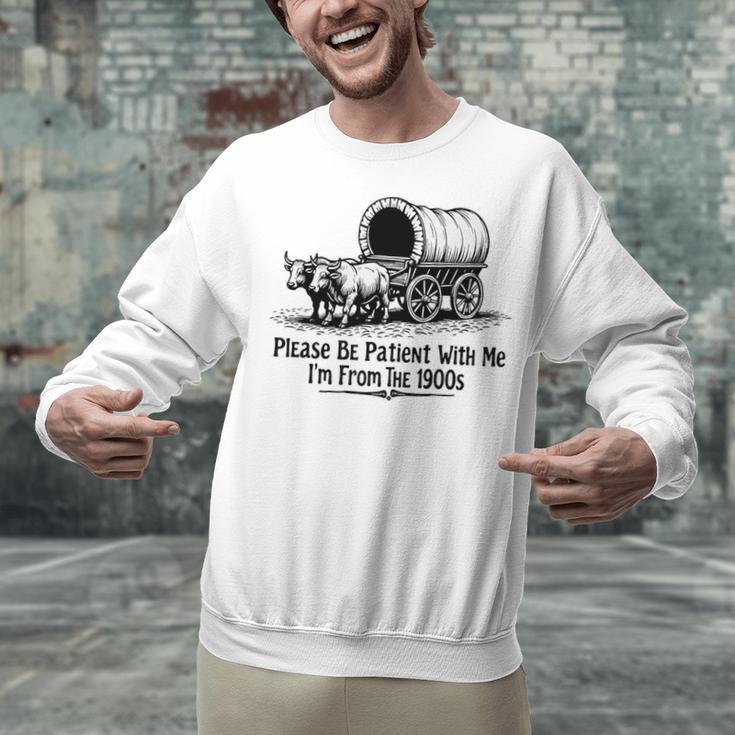 Please Be Patient With Me I'm From The 1900s Oxen And Wagon Premium Unisex Sweatshirt