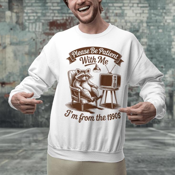 Please Be Patient With Me I'm From The 1900s Raccoon Vintage Unisex Sweatshirt Please Be Patient With Me I'm From The 1900s Raccoon Vintage Unisex Sweatshirt