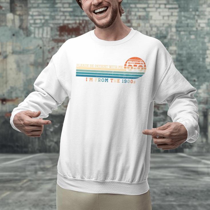 Please Be Patient With Me I'm From The 1900s Retro 90s Premium Unisex Sweatshirt Please Be Patient With Me I'm From The 1900s Retro 90s Premium Unisex Sweatshirt