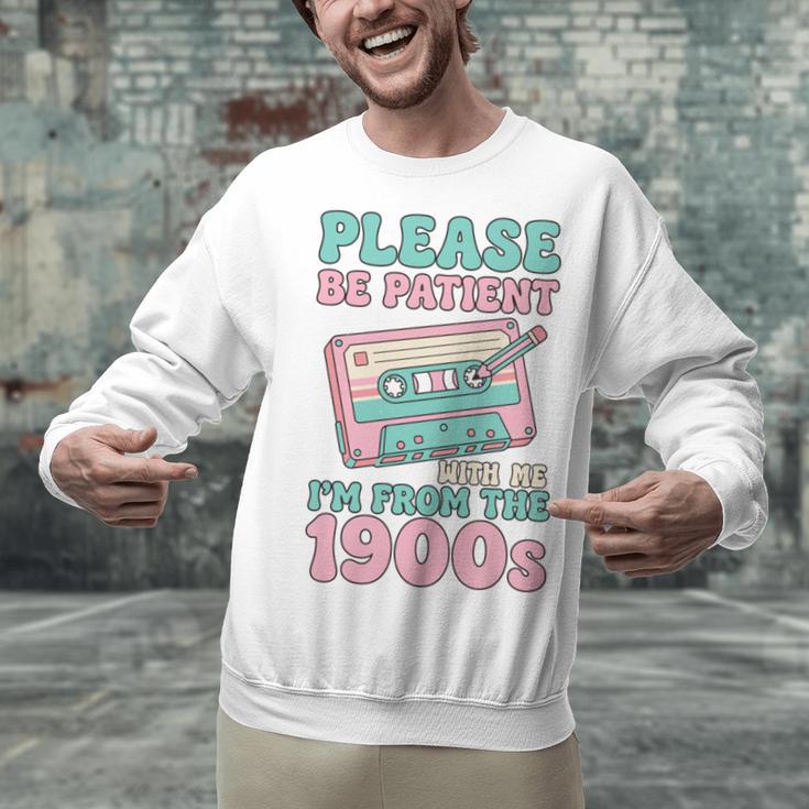 Please Be Patient With Me I'm From The 1900s Retro Cassette Unisex Sweatshirt Please Be Patient With Me I'm From The 1900s Retro Cassette Unisex Sweatshirt